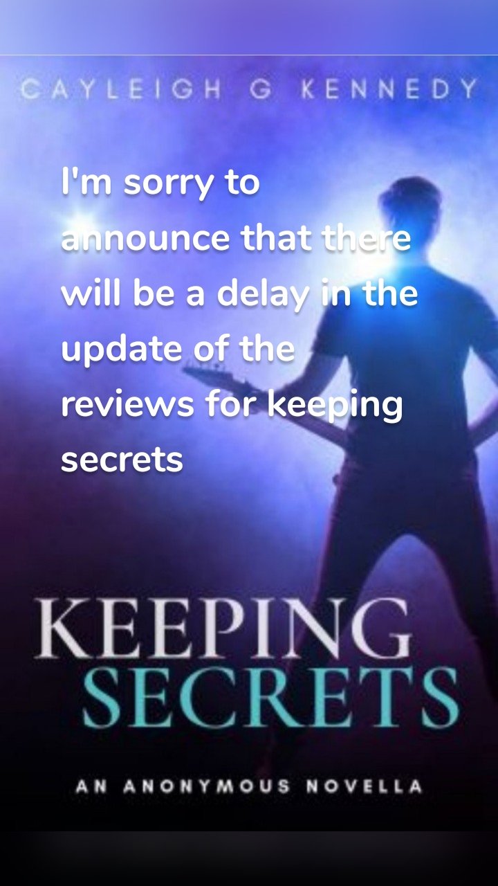I'm sorry to announce that there will be a delay in the  update of the reviews for keeping secrets 